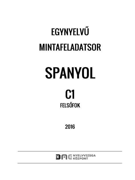 C1 spanyol vizsga vizsgarészei