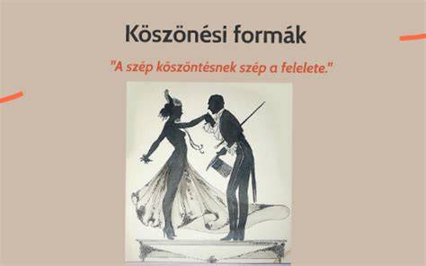 magyar köszönési formák történelmi ábrája