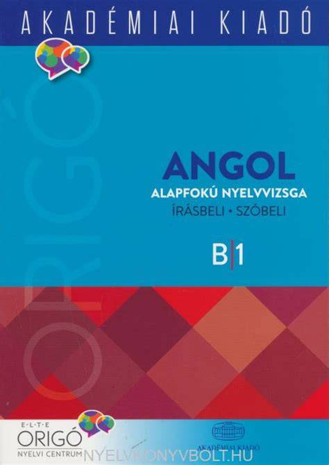 angol nyelvi vizsga írásbeli szóbeli részei