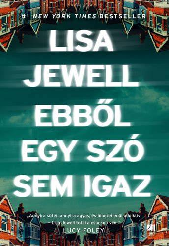 Lisa Jewell Ebből egy szó sem igaz könyvborító