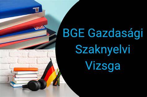 gazdasági szaknyelvi vizsga felépítése