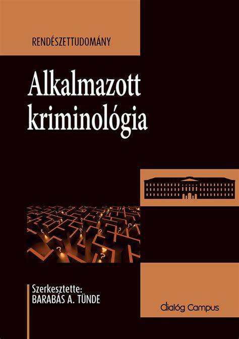 kriminológia tudományterületei és kapcsolatai