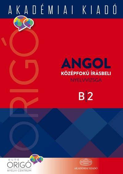 Origo angol B2 írásbeli vizsga felépítése